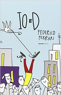 IO e D di Federico Ferrari