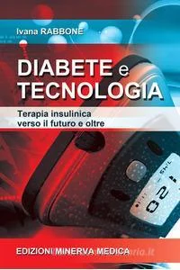 Diabete e Tecnologia - Ivana Rabbone