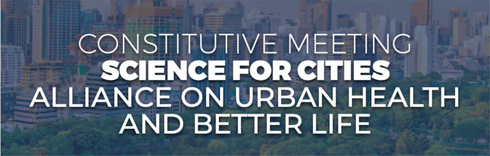 SCIENCE FOR CITIES - Alliance on urban health and better life